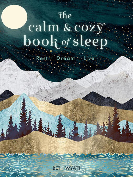 Titeldetails für The Calm and Cozy Book of Sleep nach Beth Wyatt - Verfügbar